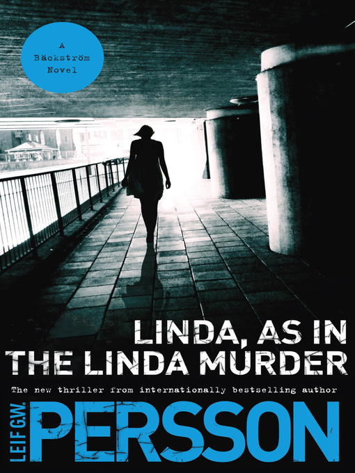 Title details for Linda, as in the Linda Murder by Leif GW Persson - Available